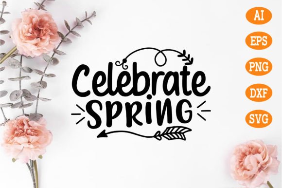 Celebrate Spring SVG: Fresh Graphics for Your Crafts