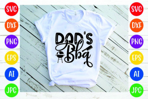 Dad s Bbq Svg Design: A Review for Graphics and Print Templates
