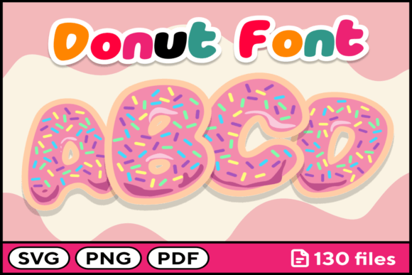 Donut Font Svg Png Pdf Alphabet: A Designer's Take on Graphics for Crafts