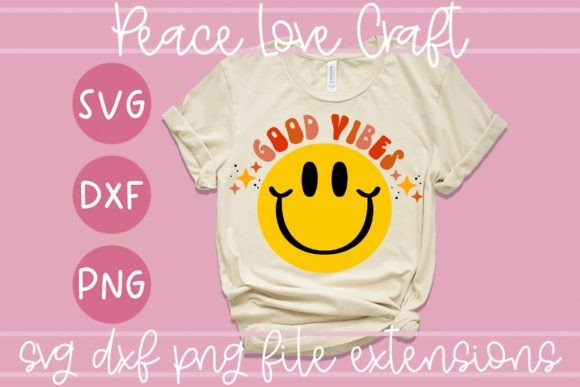 Good Vibes Smiley SVG DXF PNG for Crafts and Graphics