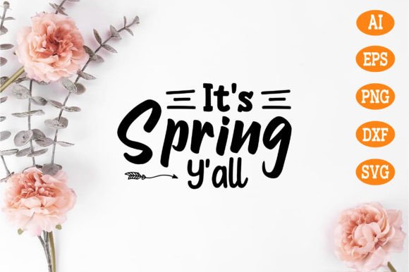 It s Spring Y all SVG Graphics for Crafts & Content