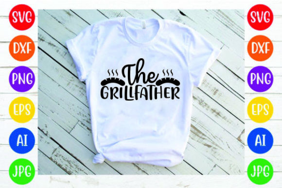 The Grillfather Svg Design for Graphics and Print Templates